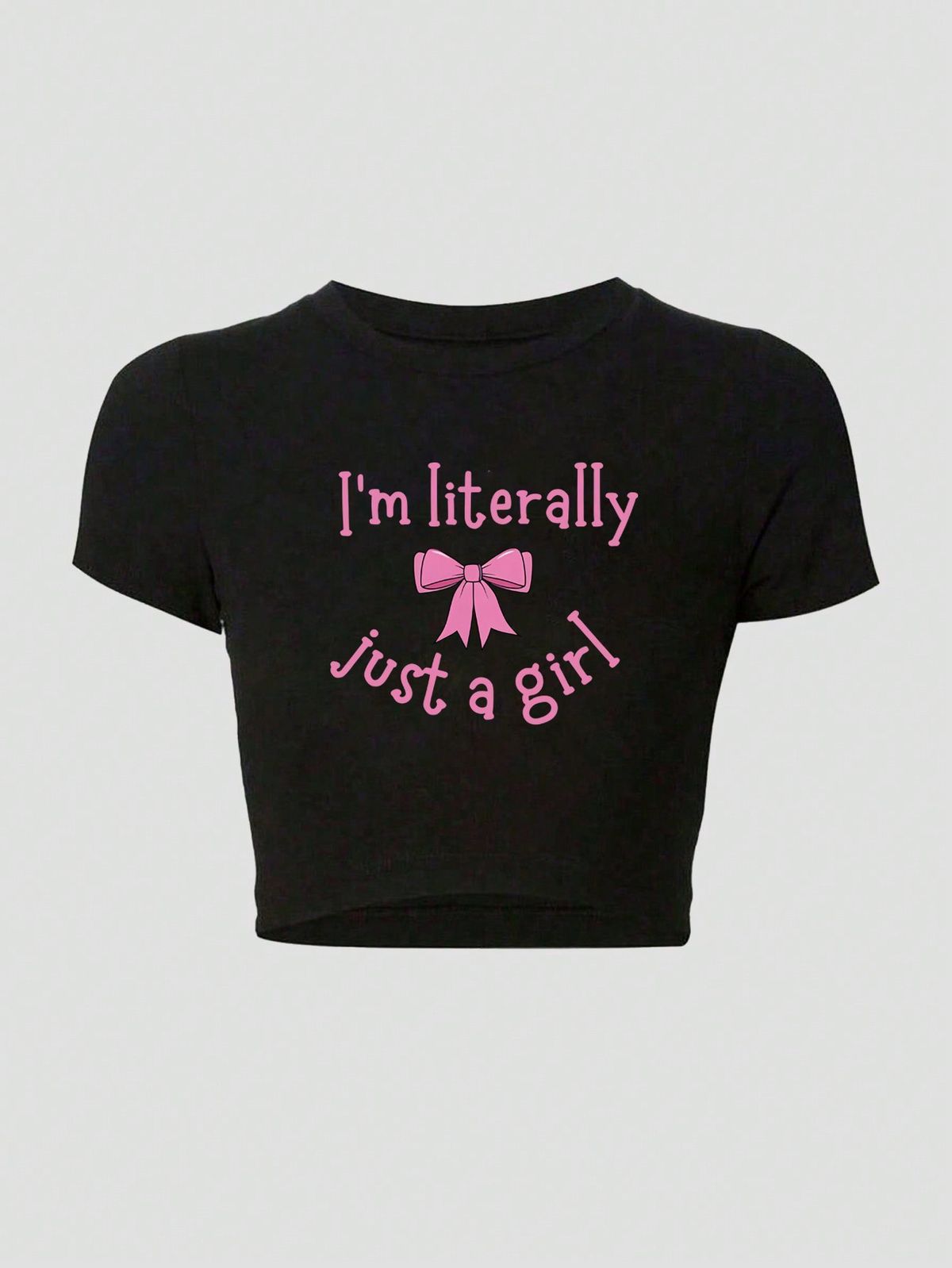 I'm Literally Just a Girl Printed Crop Top