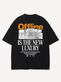 Offline Is The New Luxury Black Oversized Tee - Retro Tech Streetwear