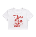 Born to Read Forced to Work Crop Top - White Funny Graphic Tee