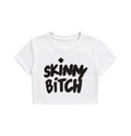 Skinny Bitch Women's Crop Top | Trendy Graphic Printed Baby Tee