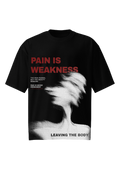 Pain Is Weakness Black Oversized Tee - Dark Grunge Streetwear